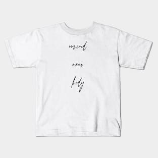 Mind Over Body Kids T-Shirt